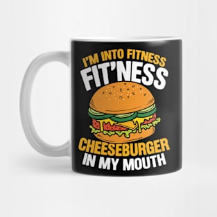 I'm Into Fitness - Fitness Cheeseburger in My Mouth Mug